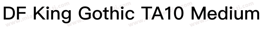 DF King Gothic TA10 Medium字体转换